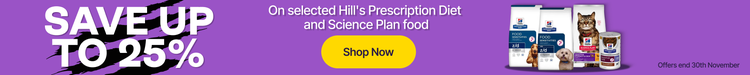 Save up to 25% On selected Hill&#39;s Prescription Diet and Science Plan Food - Shop Now